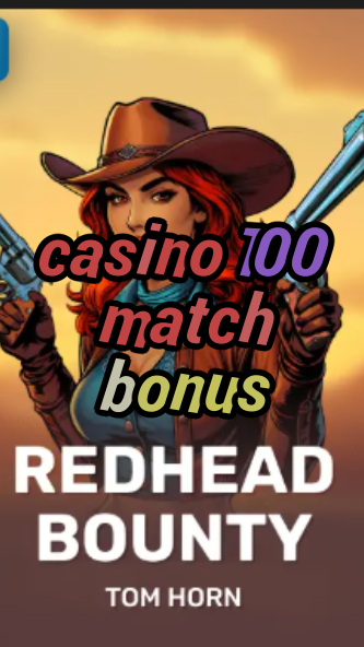 casino 100 match bonus-w4cy2mdjlx2bf.com