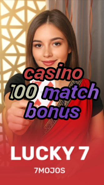casino 100 match bonus-w4cy2mdjlx2bf.com